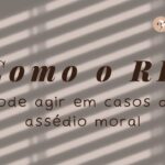 Como o RH Pode Agir em Casos de Assédio Moral