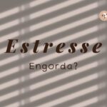 Estresse engorda