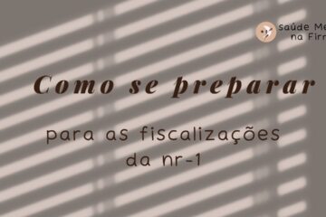 Assédio Moral e Riscos Psicossociais Como Se Preparar para as Fiscalizações da NR-1