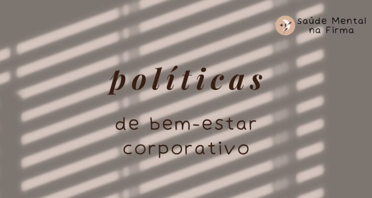 Políticas de Bem-Estar Corporativo que Realmente Funcionam