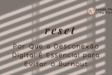 Por Que a Desconexão Digital É Essencial para Evitar o Burnout