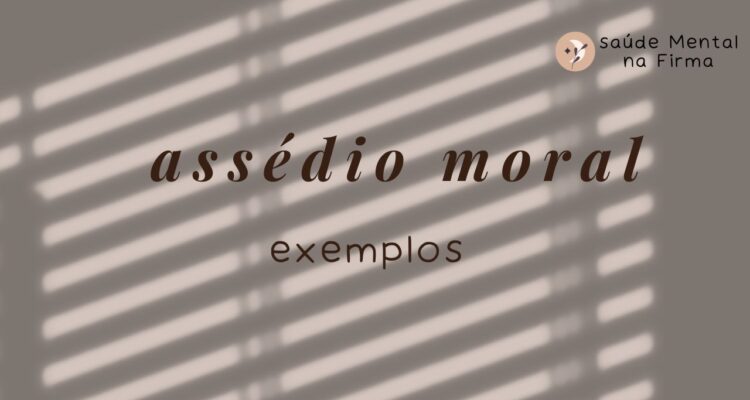assedio moral no trabalho exemplos