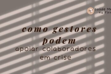 Como Gestores Podem Apoiar Colaboradores em Crise