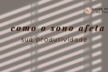 Como o Sono Afeta Diretamente sua Produtividade