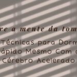 7 Técnicas para Dormir Rápido Mesmo