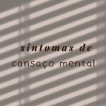 Sintomas de Cansaço Mental Como Identificar Antes Que Vire Burnout