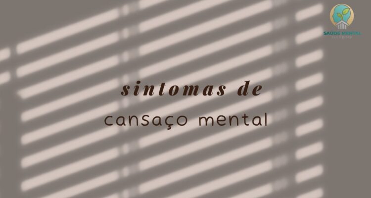Sintomas de Cansaço Mental Como Identificar Antes Que Vire Burnout