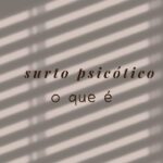 surto psicótico