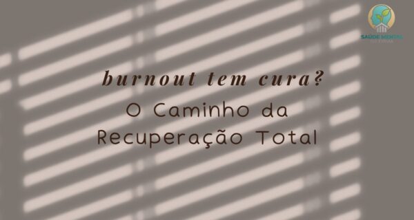 Burnout Tem Cura