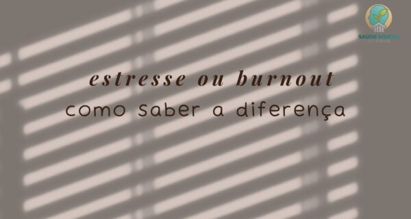 Burnout ou Estresse Como Saber a Diferença (e Por Que Isso Importa)