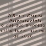 NR-1 e Riscos Psicossociais O que sua Empresa Precisa Fazer até Maio de 2026 (Guia Completo de Adequação)