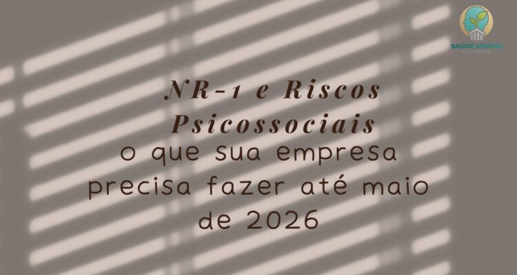 NR-1 e Riscos Psicossociais O que sua Empresa Precisa Fazer até Maio de 2026 (Guia Completo de Adequação)