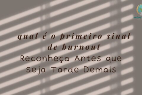 qual o primeiro sinal de burnout