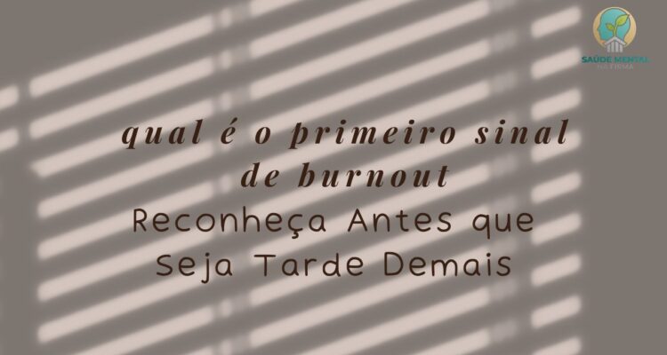 qual o primeiro sinal de burnout