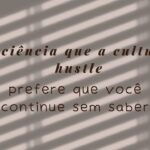 A Ciência Que a Hustle Culture Prefere Que Você Não Leia
