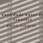 Ansiedade Antes de Reuniões e Apresentações O Que Causa e O Que Fazer