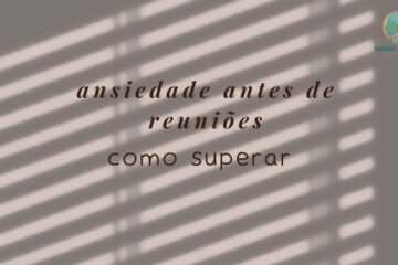 Ansiedade Antes de Reuniões e Apresentações O Que Causa e O Que Fazer