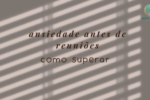 Ansiedade Antes de Reuniões e Apresentações O Que Causa e O Que Fazer