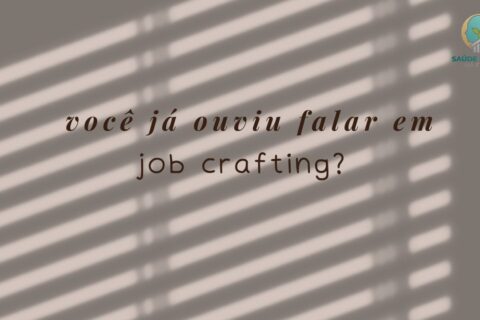 Job Crafting O Segredo Para Amar Seu Trabalho Novamente (Sem Pedir Demissão)
