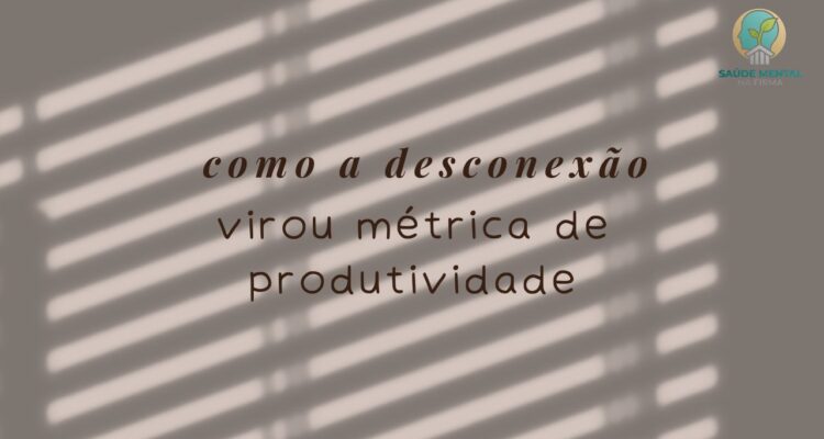 O Custo do Sempre Online Como a Desconexão Virou Métrica de Produtividade