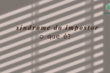 Síndrome do Impostor O Que É, Por Que Acontece e Como Superar