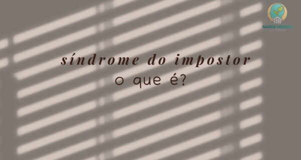 Síndrome do Impostor O Que É, Por Que Acontece e Como Superar