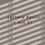 cultura hustle