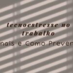 Tecnoestresse no Trabalho